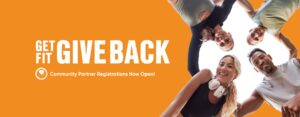 GET FIT GIVE BACK - COMMUNITY PARTNER REGISTRATIONS NOW OPEN! cover